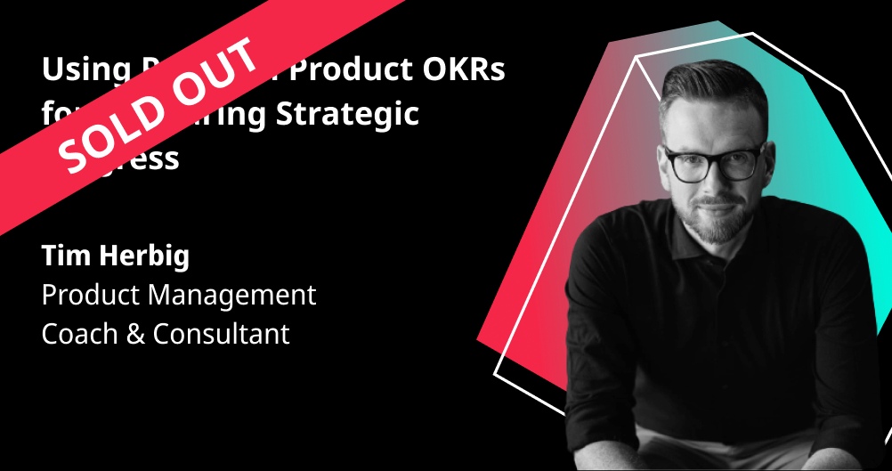 Using Practical Product OKRs for Measuring Strategic Progress